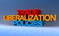 trade liberalization policies on blue