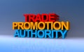 trade promotion authority on blue