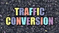 Traffic Conversion Concept with Doodle Design Icons.