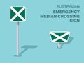 Isolated australian emergency median crossing sign. Front and top view.