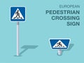 Traffic regulation rules. Isolated european pedestrian crossing sign. Front and top view.