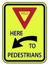 Traffic Road Sign Yield Here To Pedestrians Alternative Warning