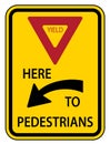 Traffic Road Sign Yield Here To Pedestrians Alternative Warning