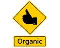 Traffic sign thumbs up for organic