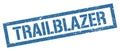 TRAILBLAZER blue grungy rectangle stamp