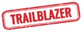 TRAILBLAZER text on red grungy stamp Royalty Free Stock Photo