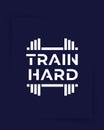 Train Hard, gym poster, fitness motivation, vector