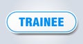 trainee sign. rounded isolated button. white sticker