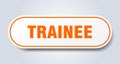 trainee sign. rounded isolated button. white sticker