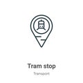 Tram stop outline vector icon. Thin line black tram stop icon, flat vector simple element illustration from editable transport