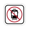 Tramway Ban Black Silhouette Icon. Tram Way Forbidden Pictogram. Electric Streetcar Red Stop Circle Symbol. Warning No