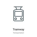 Tramway outline vector icon. Thin line black tramway icon, flat vector simple element illustration from editable transportation