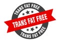 trans fat free sign. round ribbon sticker. isolated tag Royalty Free Stock Photo