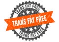 Trans fat free stamp. trans fat free grunge round sign. Royalty Free Stock Photo