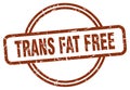 trans fat free stamp. trans fat free round vintage grunge label. Royalty Free Stock Photo