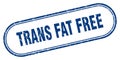 Trans fat free stamp. rounded grunge textured sign. Label Royalty Free Stock Photo