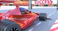 Transformations and success - pictured as word Transformations and a f1 car, to symbolize that Transformations can help achieving