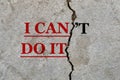 I can\'t into I can - motivation and self-confidence concept Royalty Free Stock Photo