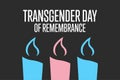 Transgender Day of Remembrance. November 20. Holiday concept. Template for background, banner, card, poster with text