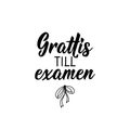 Translated from Swedish: Congratulations on the graduation. Lettering. Banner. Calligraphy vector illustration
