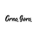 Translation from Montenegrin: Montenegro. Lettering. Ink illustration. Modern brush calligraphy. Crna Gora