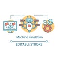 Translation services concept icon. Automated machine interpretation idea thin line illustration. Multilingual automatic