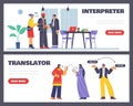 Translators, banners with vector illustrations on white, flat cartoon