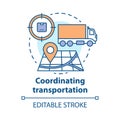 Transportation coordination concept icon. Logistics and distribution idea thin line illustration. Cargo, freight
