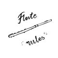 Transverse flute and lettering Flute rules. Ink sketch vector illustration isolated on white background.