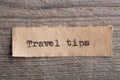Travel and adventure concept, travel tips text on a piece of paper printed on vintage typewriter Royalty Free Stock Photo