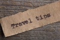 Travel and adventure concept, travel tips text on a piece of paper printed on vintage typewriter Royalty Free Stock Photo