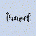 Travel. Brush lettering vector illustration.