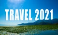 Travel 2021 concept, journey and road trip, heading text above the mountains, motivation and hope in new year