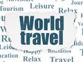 Travel concept: World Travel on Torn Paper background