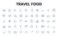 Travel food linear icons set. Gastronomy, Cuisine, Culinary, Delicacies, Foodie, Gourmet, Local vector symbols and line