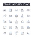 Travel and holidays line icons collection. Journey, Expedition, Tour, Excursion, Voyage, Trek, Adventure vector and