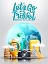 Travel international vector poster design. Let`s go travel text with globe and worldwide famous landmark elements for worldwide.