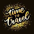 Travel life style inspiration quotes lettering. Motivational typography. Calligraphy graphic design element. Collect moments Old