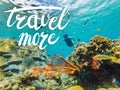 TRAVEL MORE concept Happy man in snorkeling mask dive underwater with tropical fishes in coral reef sea pool. Travel Royalty Free Stock Photo