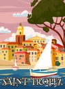 Travel Poster Saint-Tropez France, old city Mediterranean, retro style. Cote d Azur of Travel sea vacation Europe