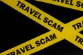 Travel scam alert, caution and warning concept. Yellow barricade tape with word in dark black background. Royalty Free Stock Photo