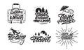 Travel set logos, fly away, lets go travel emblems in lettering style. Hand draw Collection. Vector