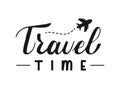 Travel Time hand-drawn Calligraphy Lettering with plane. Script text created by hand. Handwritten phrase. Quote for summer Royalty Free Stock Photo