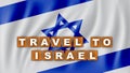 Travel to Israel Text Title - Square Wooden Concept - Wave Flag Background - 3D Illustration