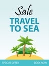 Travel to Sea, Tropical Vacation Flyer template design with Cartoon Illustration. Island with beach and Palms.