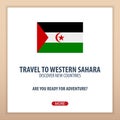 Travel to Western Sahara. Discover and explore new countries. Adventure trip.