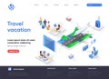 Travel vacation isometric landing page. Web solution for trip organization, online check-in, flight booking service