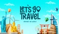 Travel worldwide vector background design. Let`s go travel around the world text with tourist destination landmarks element. Royalty Free Stock Photo