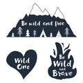 Traveling labels with hand drawn inspirational quotes. Wild one. Be wild and free. Be brave.