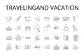Travelingand vacation line icons collection. Journeying, Roaming, Sightseeing, Touring, Exploring, Backpacking, Trekking